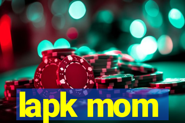 lapk mom